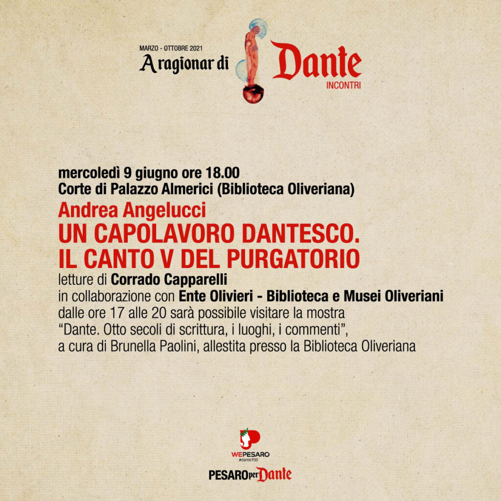 A RAGIONAR DI DANTE - INCONTRI
13 appuntamenti fino ad ottobre, all’aperto e in presenza, in luoghi suggestivi del centro cittadino e nei borghi di Fiorenzuola e Novilara