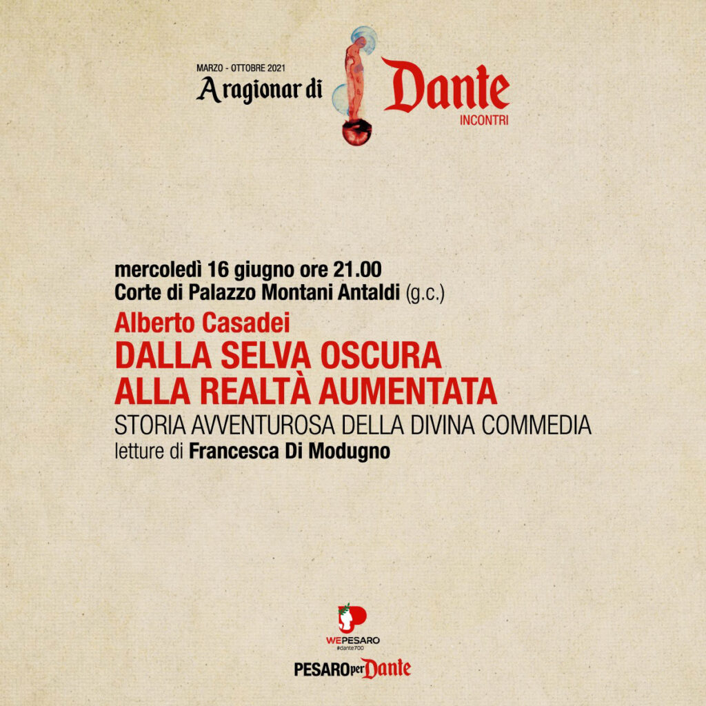 A RAGIONAR DI DANTE - INCONTRI
13 appuntamenti fino ad ottobre, all’aperto e in presenza, in luoghi suggestivi del centro cittadino e nei borghi di Fiorenzuola e Novilara
